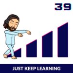 SOLO JUST KEEP LEARNING PODCAST EPISODE CARD 39