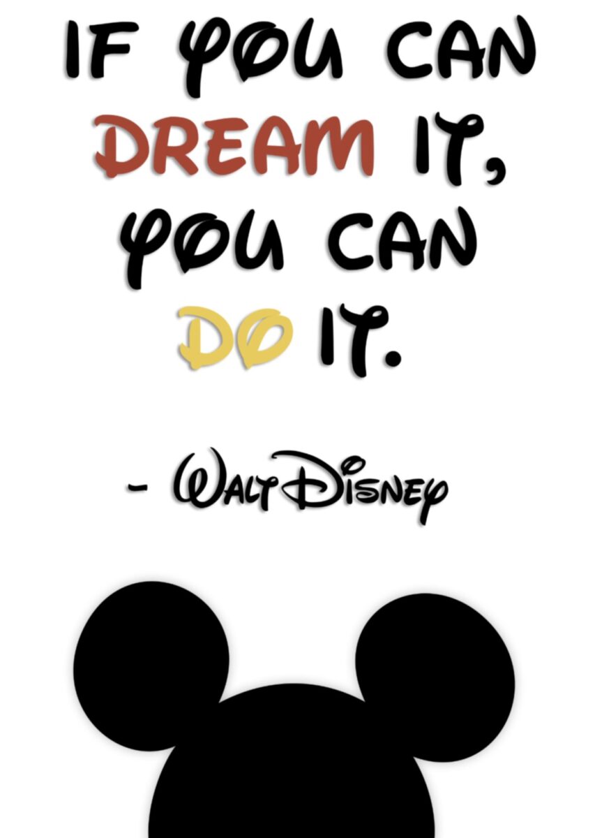 Walt Disney Quote Dream Big